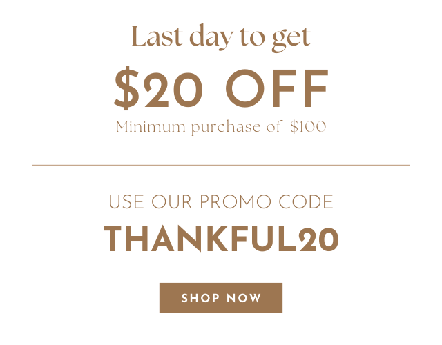 Last Day to get $20 off minimum purchase of $100. Promo code.